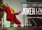 JOKER – Live in concert. Zaposlouchejte se a zažijte tento film jako nikdy předtím!